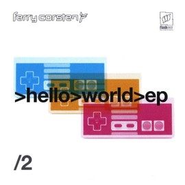 Ferry Corsten: Hello World - EP, Pt. 2 [CD]