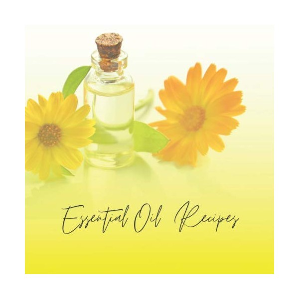 Essential Oil Recipes: Blank for Aromatherapy Blends, Diffusers, Sleep &