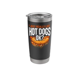 Hot Dog Adult I Just Really Like Hot Dogs Ok? Stainless Steel Insulated Tumbler