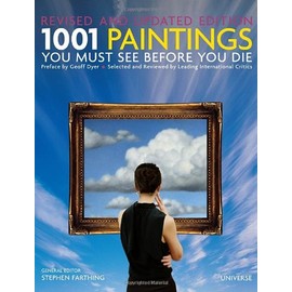 1001 Paintings You Must See Before You Die: Revised and Updated