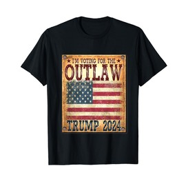 I'm Voting For The Outlaw Pro Trump 2024 Flag Wanted Poster T-Shirt