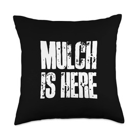 Mulch Is Here Funny Dad Life Meme Throw Pillow