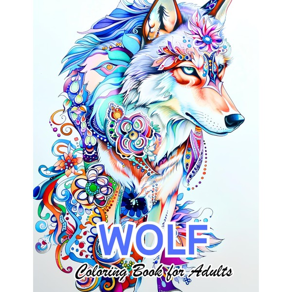 Wolf Coloring Book for Adults: 50 Beautiful Greyscale Coloring Pages