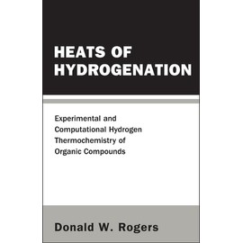 Heats of Hydrogenation: Experimental And Computational Hydrogen Thermochemistry of Organic Compounds