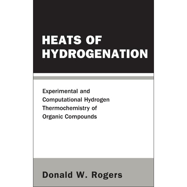 Heats of Hydrogenation: Experimental And Computational Hydrogen Thermochemistry of Organic