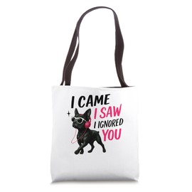I Came I Saw I Ignored You French Bulldog Tote Bag