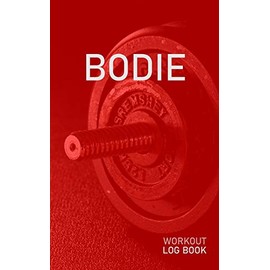 Bodie: Blank Daily Health Fitness Workout Log Book | Track Exercise Type, Sets, Reps, Weight, Cardio, Calories, Distance & Time | Record Stretches ... First Name Initial B Red Dumbbell Cover