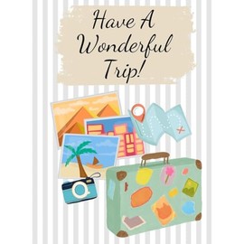 Greeting Card Have A Wonderful Trip - And Make A Bunch of Great Memories (Travel Vacation Bon Voyage)