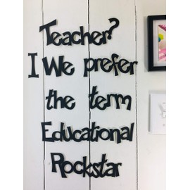 Teacher I/We Prefer Rockstar -Approx 18x15 inches - Estimated Install 10 minutes - Not Vinyl Decal - Removable Paintable – mounting Plasti-tak putty included