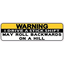 StickerTalk Stick Shift May Roll Backwards on Hill Magnet, 10 inches by 3 inches