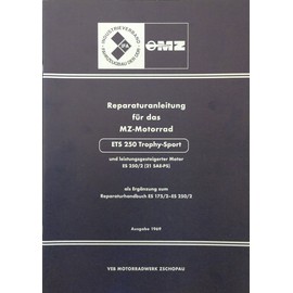 Reparaturanleitung MZ ETS 250 Trophy Sport und leistungsgesteigerter Motor ES 250/2 (21 SAE-PS)
