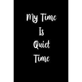 Journal for Introverts: My Time is Quiet Time