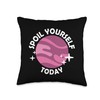 Spoil Yourself Today Bath Bombs Pun Apparel Relaxing Quote Throw