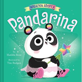 When You Adopt a Pandarina: A Picture Book