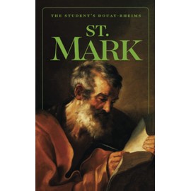 The Student's Douay-Rheims: St. Mark