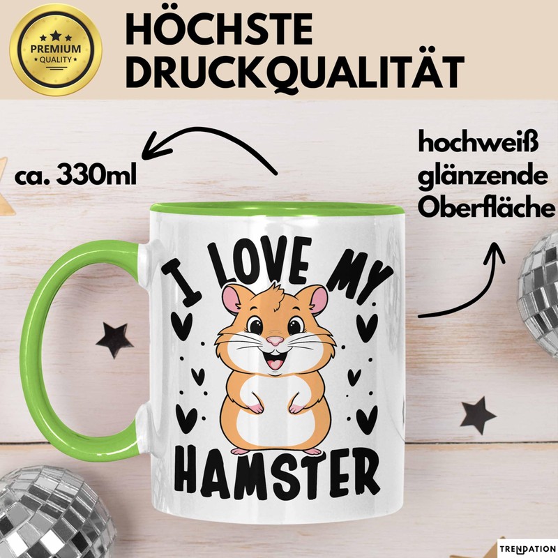 Hamster-Liebhaber Tasse Geschenk Lustiger Spruch I Love My Hamster (Grün)
