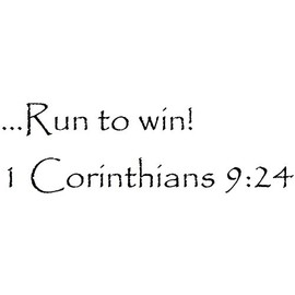 Tapestry Of Truth - 1 Corinthians 9:24 - TOT12667 - Wall and Home Scripture, Lettering, Quotes, Images, Stickers, Decals, Art, and More! - …Run to Win! 1 Corinthians 9:24
