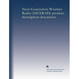 Next Generation Weather Radar (NEXRAD) product description document