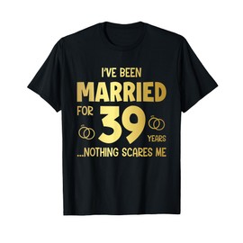 Funny 39th Wedding Anniversary 39 Years Couple Marriage Gift T-Shirt