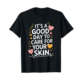 Derm Nurse Quote for Dermatology Dermatologist Practitioner T-Shirt