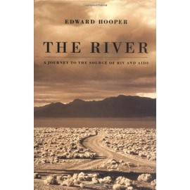 The River : A Journey to the Source of HIV and AIDS