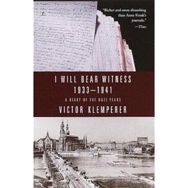 I Will Bear Witness, Volume 1: A Diary of the Nazi Years: 1933-1941