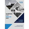 Sleeping for Health-How to Optimize Your Sleep for Physical and