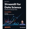 Streamlit for Data Science: Create interactive data apps in Python