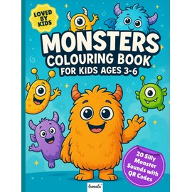 Monster Colouring Book for Kids Ages 3–6 – Big Smiles, Thick Lines & 20 Silly Sounds via QR: A playful activity book with 50 pages of monsters, ... – perfect for preschoolers and early learners