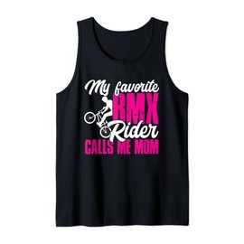 BMX Mom My Favorite BMX Rider Calls Me Mum Mother's Day Tank Top
