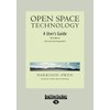 Open Space Technology: A User's Guide