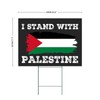 I Stand with Palestine Lawn Sign 18x24 Inch Gift Flag