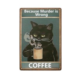 Funny Tin Sign Vintage Wall Decor Black Cat Coffee Metal Tin Sign-Because Murder is Wrong Home Kitchen Cafe Bar Decorations 8x12 Inch