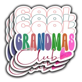 3Pcs Cool Grandmas Club Funny Quotes Vinyl Stickers Durable for Laptops Water Bottles Phones Tumblers Notebooks Cars Mugs Size 3 x 3 Inch