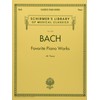Bach Favorite Piano Works: Schirmer Library of Classics Volume 2100