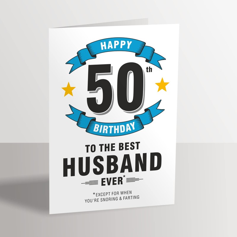 Husband 50th Birthday Card - Best Husband Ever Execept for