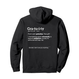 Gratuity Definition – Anti Tipping Tip Text (white) Pullover Hoodie