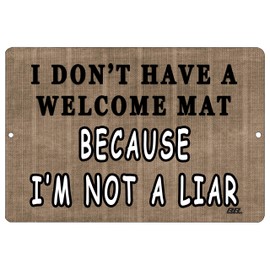 Rogue River Tactical Funny Sarcastic Metal Tin Sign Wall Decor Man Cave Bar I Don't Have a Welcome Mat