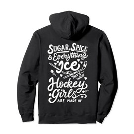 Sugar Spice & Everything Ice Cute Hockey Girl Sports Pullover Hoodie
