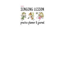 Singing Lesson Practice Planner & Journal (Fairy Theme)