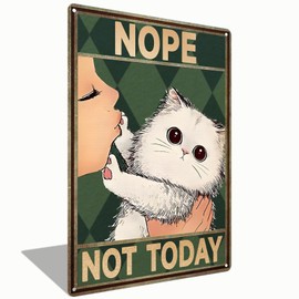 Metal Tin Sign Nope Not Today Cat Art, Cat Bathroom Decor Wall Wall Hangings 8 x 8 Inch (2520)