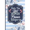 Only The Strongest Women Become Singers: A Blank Lined Journal
