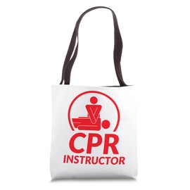 CPR Instructor First Aid EMT EMS Paramedic CPR Instructor Tote Bag