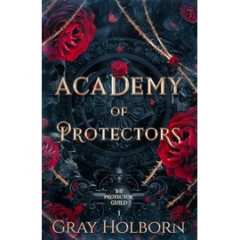 Academy of Protectors: The Protector Guild Book 1