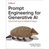 Prompt Engineering for Generative AI: Future-Proof Inputs for Reliable AI