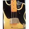 The Fender Bass: An Illustrated History