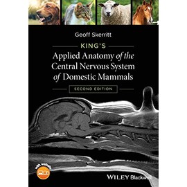 King's Applied Anatomy of the Central Nervous System of Domestic Mammals