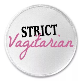Unbranded Strict Vagitarian - 3" Sew/Iron On Patch Lezzie Lesbian Humor Funny Joke Vag