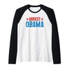 Arrest Obama 2025 Raglan Baseball Tee