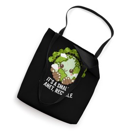 Its a Small Planet Recycle Nature Lover Sustainable Tote Bag